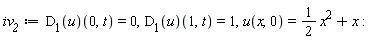iv__2 := (D[1](u))(0, t) = 0, (D[1](u))(1, t) = 1, u(x, 0) = (1/2)*x^2+x