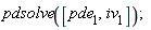 pdsolve([pde__1, iv__1])