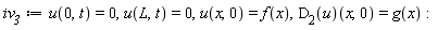 iv__3 := u(0, t) = 0, u(L, t) = 0, u(x, 0) = f(x), (D[2](u))(x, 0) = g(x)