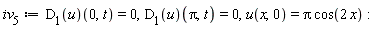 iv__5 := (D[1](u))(0, t) = 0, (D[1](u))(Pi, t) = 0, u(x, 0) = Pi*cos(2*x)
