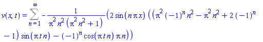 v(x, t) = Sum(-2*sin(n*Pi*x)*((Pi^2*(-1)^n*n^2-Pi^2*n^2+2*(-1)^n-1)*sin(Pi*t*n)-(-1)^n*cos(Pi*t*n)*Pi*n)/(Pi^2*n^2*(Pi^2*n^2+1)), n = 1 .. infinity)
