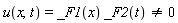 u(x, t) = _F1(x)*_F2(t) and _F1(x)*_F2(t) <> 0