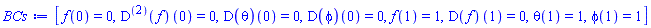 [f(0) = 0, ((D@@2)(f))(0) = 0, (D(theta))(0) = 0, (D(phi))(0) = 0, f(1) = 1, (D(f))(1) = 0, theta(1) = 1, phi(1) = 1]