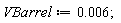VBarrel := 0.6e-2