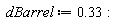 dBarrel := .33