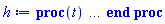proc (t) local _res, _dat, _solnproc, _xout, _ndsol, _pars, _i; option `Copyright (c) 2000 by Waterloo Maple Inc. All rights reserved.`; if 1 < nargs then error "invalid input: too many arguments" end if; _EnvDSNumericSaveDigits := Digits; Digits := 15; if _EnvInFsolve = true then _xout := evalf[_EnvDSNumericSaveDigits](t) else _xout := evalf(t) end if; _dat := Array(1..4, {(1) = proc (_xin) local _xout, _dtbl, _dat, _vmap, _x0, _y0, _val, _dig, _n, _ne, _nd, _nv, _pars, _ini, _par, _i, _j, _k, _src; option `Copyright (c) 2002 by Waterloo Maple Inc. All rights reserved.`; table( [( "complex" ) = false ] ) _xout := _xin; _pars := [ATank = ATank, pBegin = pBegin]; _dtbl := array( 1 .. 4, [( 1 ) = (array( 1 .. 26, [( 1 ) = (datatype = float[8], order = C_order, storage = rectangular), ( 2 ) = (datatype = float[8], order = C_order, storage = rectangular), ( 3 ) = ([0, 0, 0, Array(1..0, 1..2, {}, datatype = float[8], order = C_order)]), ( 4 ) = (Array(1..63, {(1) = 1, (2) = 1, (3) = 0, (4) = 0, (5) = 2, (6) = 0, (7) = 0, (8) = 0, (9) = 0, (10) = 0, (11) = 0, (12) = 0, (13) = 0, (14) = 0, (15) = 0, (16) = 0, (17) = 0, (18) = 0, (19) = 30000, (20) = 0, (21) = 0, (22) = 1, (23) = 4, (24) = 0, (25) = 1, (26) = 15, (27) = 1, (28) = 0, (29) = 1, (30) = 3, (31) = 3, (32) = 0, (33) = 1, (34) = 0, (35) = 0, (36) = 0, (37) = 0, (38) = 0, (39) = 0, (40) = 0, (41) = 0, (42) = 0, (43) = 1, (44) = 0, (45) = 0, (46) = 0, (47) = 0, (48) = 0, (49) = 0, (50) = 50, (51) = 1, (52) = 0, (53) = 0, (54) = 0, (55) = 0, (56) = 0, (57) = 0, (58) = 0, (59) = 10000, (60) = 0, (61) = 1000, (62) = 0, (63) = 0}, datatype = integer[8])), ( 5 ) = (Array(1..28, {(1) = .0, (2) = 0.10e-5, (3) = .0, (4) = 0.500001e-14, (5) = .0, (6) = .0, (7) = .0, (8) = 0.10e-5, (9) = .0, (10) = .0, (11) = .0, (12) = .0, (13) = 1.0, (14) = .0, (15) = .49999999999999, (16) = .0, (17) = 1.0, (18) = 1.0, (19) = .0, (20) = .0, (21) = 1.0, (22) = 1.0, (23) = .0, (24) = .0, (25) = 0.10e-14, (26) = .0, (27) = .0, (28) = .0}, datatype = float[8], order = C_order)), ( 6 ) = (Array(1..3, {(1) = 0.1753773477e-1, (2) = Float(undefined), (3) = Float(undefined)})), ( 7 ) = ([Array(1..4, 1..7, {(1, 1) = .0, (1, 2) = .203125, (1, 3) = .3046875, (1, 4) = .75, (1, 5) = .8125, (1, 6) = .40625, (1, 7) = .8125, (2, 1) = 0.6378173828125e-1, (2, 2) = .0, (2, 3) = .279296875, (2, 4) = .27237892150878906, (2, 5) = -0.9686851501464844e-1, (2, 6) = 0.1956939697265625e-1, (2, 7) = .5381584167480469, (3, 1) = 0.31890869140625e-1, (3, 2) = .0, (3, 3) = -.34375, (3, 4) = -.335235595703125, (3, 5) = .2296142578125, (3, 6) = .41748046875, (3, 7) = 11.480712890625, (4, 1) = 0.9710520505905151e-1, (4, 2) = .0, (4, 3) = .40350341796875, (4, 4) = 0.20297467708587646e-1, (4, 5) = -0.6054282188415527e-2, (4, 6) = -0.4770040512084961e-1, (4, 7) = .77858567237854}, datatype = float[8], order = C_order), Array(1..6, 1..6, {(1, 1) = .0, (1, 2) = .0, (1, 3) = .0, (1, 4) = .0, (1, 5) = .0, (1, 6) = 1.0, (2, 1) = .25, (2, 2) = .0, (2, 3) = .0, (2, 4) = .0, (2, 5) = .0, (2, 6) = 1.0, (3, 1) = .1875, (3, 2) = .5625, (3, 3) = .0, (3, 4) = .0, (3, 5) = .0, (3, 6) = 2.0, (4, 1) = .23583984375, (4, 2) = -.87890625, (4, 3) = .890625, (4, 4) = .0, (4, 5) = .0, (4, 6) = .2681884765625, (5, 1) = .1272735595703125, (5, 2) = -.5009765625, (5, 3) = .44921875, (5, 4) = -0.128936767578125e-1, (5, 5) = .0, (5, 6) = 0.626220703125e-1, (6, 1) = -0.927734375e-1, (6, 2) = .626220703125, (6, 3) = -.4326171875, (6, 4) = .1418304443359375, (6, 5) = -0.861053466796875e-1, (6, 6) = .3131103515625}, datatype = float[8], order = C_order), Array(1..6, {(1) = .0, (2) = .386, (3) = .21, (4) = .63, (5) = 1.0, (6) = 1.0}, datatype = float[8], order = C_order), Array(1..6, {(1) = .25, (2) = -.1043, (3) = .1035, (4) = -0.362e-1, (5) = .0, (6) = .0}, datatype = float[8], order = C_order), Array(1..6, 1..5, {(1, 1) = .0, (1, 2) = .0, (1, 3) = .0, (1, 4) = .0, (1, 5) = .0, (2, 1) = 1.544, (2, 2) = .0, (2, 3) = .0, (2, 4) = .0, (2, 5) = .0, (3, 1) = .9466785280815533, (3, 2) = .25570116989825814, (3, 3) = .0, (3, 4) = .0, (3, 5) = .0, (4, 1) = 3.3148251870684886, (4, 2) = 2.896124015972123, (4, 3) = .9986419139977808, (4, 4) = .0, (4, 5) = .0, (5, 1) = 1.2212245092262748, (5, 2) = 6.019134481287752, (5, 3) = 12.537083329320874, (5, 4) = -.687886036105895, (5, 5) = .0, (6, 1) = 1.2212245092262748, (6, 2) = 6.019134481287752, (6, 3) = 12.537083329320874, (6, 4) = -.687886036105895, (6, 5) = 1.0}, datatype = float[8], order = C_order), Array(1..6, 1..5, {(1, 1) = .0, (1, 2) = .0, (1, 3) = .0, (1, 4) = .0, (1, 5) = .0, (2, 1) = -5.6688, (2, 2) = .0, (2, 3) = .0, (2, 4) = .0, (2, 5) = .0, (3, 1) = -2.4300933568337584, (3, 2) = -.20635991570891224, (3, 3) = .0, (3, 4) = .0, (3, 5) = .0, (4, 1) = -.10735290581452621, (4, 2) = -9.594562251021896, (4, 3) = -20.470286148096154, (4, 4) = .0, (4, 5) = .0, (5, 1) = 7.496443313968615, (5, 2) = -10.246804314641219, (5, 3) = -33.99990352819906, (5, 4) = 11.708908932061595, (5, 5) = .0, (6, 1) = 8.083246795922411, (6, 2) = -7.981132988062785, (6, 3) = -31.52159432874373, (6, 4) = 16.319305431231363, (6, 5) = -6.0588182388340535}, datatype = float[8], order = C_order), Array(1..3, 1..5, {(1, 1) = .0, (1, 2) = .0, (1, 3) = .0, (1, 4) = .0, (1, 5) = .0, (2, 1) = 10.126235083446911, (2, 2) = -7.487995877607633, (2, 3) = -34.800918615557414, (2, 4) = -7.9927717075687275, (2, 5) = 1.0251377232956207, (3, 1) = -.6762803392806898, (3, 2) = 6.087714651678606, (3, 3) = 16.43084320892463, (3, 4) = 24.767225114183653, (3, 5) = -6.5943891257167815}, datatype = float[8], order = C_order)]), ( 9 ) = ([Array(1..1, {(1) = .1}, datatype = float[8], order = C_order), Array(1..1, {(1) = .0}, datatype = float[8], order = C_order), Array(1..1, {(1) = .0}, datatype = float[8], order = C_order), Array(1..1, {(1) = .0}, datatype = float[8], order = C_order), Array(1..1, {(1) = .0}, datatype = float[8], order = C_order), Array(1..1, 1..1, {(1, 1) = .0}, datatype = float[8], order = C_order), Array(1..1, 1..1, {(1, 1) = .0}, datatype = float[8], order = C_order), Array(1..1, {(1) = .0}, datatype = float[8], order = C_order), Array(1..1, 1..1, {(1, 1) = .0}, datatype = float[8], order = C_order), Array(1..1, 1..6, {(1, 1) = .0, (1, 2) = .0, (1, 3) = .0, (1, 4) = .0, (1, 5) = .0, (1, 6) = .0}, datatype = float[8], order = C_order), Array(1..1, {(1) = 0}, datatype = integer[8]), Array(1..3, {(1) = .0, (2) = .0, (3) = .0}, datatype = float[8], order = C_order), Array(1..3, {(1) = .0, (2) = .0, (3) = .0}, datatype = float[8], order = C_order), Array(1..3, {(1) = .0, (2) = .0, (3) = .0}, datatype = float[8], order = C_order), Array(1..3, {(1) = .0, (2) = .0, (3) = .0}, datatype = float[8], order = C_order), Array(1..1, {(1) = .0}, datatype = float[8], order = C_order), Array(1..2, {(1) = .0, (2) = .0}, datatype = float[8], order = C_order)]), ( 8 ) = ([Array(1..3, {(1) = .0, (2) = .0, (3) = .0}, datatype = float[8], order = C_order), Array(1..3, {(1) = .0, (2) = .0, (3) = .0}, datatype = float[8], order = C_order), Array(1..1, {(1) = .0}, datatype = float[8], order = C_order), 0, 0]), ( 11 ) = (Array(1..6, 0..1, {(1, 1) = .0, (2, 0) = .0, (2, 1) = .0, (3, 0) = .0, (3, 1) = .0, (4, 0) = .0, (4, 1) = .0, (5, 0) = .0, (5, 1) = .0, (6, 0) = .0, (6, 1) = .0}, datatype = float[8], order = C_order)), ( 10 ) = ([proc (N, X, Y, YP) option `[Y[1] = h(t)]`; if (8552986001.*Y[1]-600000000.)*(0.8390479267e18*Y[1]^2-0.8751250239e19*Y[1]-0.4513540622e13*Y[3]+0.6097793382e18) < 0 then YP[1] := undefined; return 0 end if; YP[1] := 0.14049629468405215647e-9*evalf(((8552986001.*Y[1]-600000000.)*(0.8390479267e18*Y[1]^2-0.8751250239e19*Y[1]-0.4513540622e13*Y[3]+0.6097793382e18))^(1/2))/((8552986001.*Y[1]-600000000.)*Y[2]); 0 end proc, -1, 0, 0, 0, 0, 0, 0]), ( 13 ) = (), ( 12 ) = (), ( 15 ) = ("rkf45"), ( 14 ) = ([2, table( [( 2, "local" ) = pBegin, ( 2, "name" ) = pBegin, ( 1, "value" ) = undefined, ( 1, "local" ) = ATank, ( 1, "name" ) = ATank, ( 2, "value" ) = undefined ] )]), ( 18 ) = ([]), ( 19 ) = (0), ( 16 ) = ([0, 0, 0, []]), ( 17 ) = ([proc (N, X, Y, YP) option `[Y[1] = h(t)]`; if (8552986001.*Y[1]-600000000.)*(0.8390479267e18*Y[1]^2-0.8751250239e19*Y[1]-0.4513540622e13*Y[3]+0.6097793382e18) < 0 then YP[1] := undefined; return 0 end if; YP[1] := 0.14049629468405215647e-9*evalf(((8552986001.*Y[1]-600000000.)*(0.8390479267e18*Y[1]^2-0.8751250239e19*Y[1]-0.4513540622e13*Y[3]+0.6097793382e18))^(1/2))/((8552986001.*Y[1]-600000000.)*Y[2]); 0 end proc, -1, 0, 0, 0, 0, 0, 0]), ( 22 ) = (0), ( 23 ) = (0), ( 20 ) = ([]), ( 21 ) = (0), ( 26 ) = (Array(1..0, {})), ( 25 ) = (Array(1..0, {})), ( 24 ) = (0)  ] ))  ] ); _y0 := Array(0..3, {(1) = 0., (2) = 0.1753773477e-1, (3) = undefined}); _vmap := array( 1 .. 1, [( 1 ) = (1)  ] ); _x0 := _dtbl[1][5][5]; _n := _dtbl[1][4][1]; _ne := _dtbl[1][4][3]; _nd := _dtbl[1][4][4]; _nv := _dtbl[1][4][16]; if not type(_xout, 'numeric') then if member(_xout, ["start", "left", "right"]) then if _Env_smart_dsolve_numeric = true or _dtbl[1][4][10] = 1 then if _xout = "left" then if type(_dtbl[2], 'table') then return _dtbl[2][5][1] end if elif _xout = "right" then if type(_dtbl[3], 'table') then return _dtbl[3][5][1] end if end if end if; return _dtbl[1][5][5] elif _xout = "method" then return _dtbl[1][15] elif _xout = "storage" then return evalb(_dtbl[1][4][10] = 1) elif _xout = "leftdata" then if not type(_dtbl[2], 'array') then return NULL else return eval(_dtbl[2]) end if elif _xout = "rightdata" then if not type(_dtbl[3], 'array') then return NULL else return eval(_dtbl[3]) end if elif _xout = "enginedata" then return eval(_dtbl[1]) elif _xout = "enginereset" then _dtbl[2] := evaln(_dtbl[2]); _dtbl[3] := evaln(_dtbl[3]); return NULL elif _xout = "initial" then return procname(_y0[0]) elif _xout = "laxtol" then return _dtbl[`if`(member(_dtbl[4], {2, 3}), _dtbl[4], 1)][5][18] elif _xout = "numfun" then return `if`(member(_dtbl[4], {2, 3}), _dtbl[_dtbl[4]][4][18], 0) elif _xout = "parameters" then return [seq(_y0[_n+_i], _i = 1 .. nops(_pars))] elif _xout = "initial_and_parameters" then return procname(_y0[0]), [seq(_y0[_n+_i], _i = 1 .. nops(_pars))] elif _xout = "last" then if _dtbl[4] <> 2 and _dtbl[4] <> 3 or _x0-_dtbl[_dtbl[4]][5][1] = 0. then error "no information is available on last computed point" else _xout := _dtbl[_dtbl[4]][5][1] end if elif _xout = "function" then if _dtbl[1][4][33]-2. = 0 then return eval(_dtbl[1][10], 1) else return eval(_dtbl[1][10][1], 1) end if elif _xout = "map" then return copy(_vmap) elif type(_xin, `=`) and type(rhs(_xin), 'list') and member(lhs(_xin), {"initial", "parameters", "initial_and_parameters"}) then _ini, _par := [], []; if lhs(_xin) = "initial" then _ini := rhs(_xin) elif lhs(_xin) = "parameters" then _par := rhs(_xin) elif select(type, rhs(_xin), `=`) <> [] then _par, _ini := selectremove(type, rhs(_xin), `=`) elif nops(rhs(_xin)) < nops(_pars)+1 then error "insufficient data for specification of initial and parameters" else _par := rhs(_xin)[-nops(_pars) .. -1]; _ini := rhs(_xin)[1 .. -nops(_pars)-1] end if; _xout := lhs(_xout); if _par <> [] then `dsolve/numeric/process_parameters`(_n, _pars, _par, _y0) end if; if _ini <> [] then `dsolve/numeric/process_initial`(_n-_ne, _ini, _y0, _pars, _vmap) end if; `dsolve/numeric/SC/reinitialize`(_dtbl, _y0, _n, procname, _pars); if _Env_smart_dsolve_numeric = true and type(_y0[0], 'numeric') and _dtbl[1][4][10] <> 1 then procname("right") := _y0[0]; procname("left") := _y0[0] end if; if _xout = "initial" then return [_y0[0], seq(_y0[_vmap[_i]], _i = 1 .. _n-_ne)] elif _xout = "parameters" then return [seq(_y0[_n+_i], _i = 1 .. nops(_pars))] else return [_y0[0], seq(_y0[_vmap[_i]], _i = 1 .. _n-_ne)], [seq(_y0[_n+_i], _i = 1 .. nops(_pars))] end if elif _xin = "eventstop" then if _nv = 0 then error "this solution has no events" end if; _i := _dtbl[4]; if _i <> 2 and _i <> 3 then return 0 end if; if _dtbl[_i][4][10] = 1 and assigned(_dtbl[5-_i]) and _dtbl[_i][4][9] < 100 and 100 <= _dtbl[5-_i][4][9] then _i := 5-_i; _dtbl[4] := _i; _j := round(_dtbl[_i][4][17]); return round(_dtbl[_i][3][1][_j, 1]) elif 100 <= _dtbl[_i][4][9] then _j := round(_dtbl[_i][4][17]); return round(_dtbl[_i][3][1][_j, 1]) else return 0 end if elif _xin = "eventstatus" then if _nv = 0 then error "this solution has no events" end if; _i := [selectremove(proc (a) options operator, arrow; _dtbl[1][3][1][a, 7] = 1 end proc, {seq(_j, _j = 1 .. round(_dtbl[1][3][1][_nv+1, 1]))})]; return ':-enabled' = _i[1], ':-disabled' = _i[2] elif _xin = "eventclear" then if _nv = 0 then error "this solution has no events" end if; _i := _dtbl[4]; if _i <> 2 and _i <> 3 then error "no events to clear" end if; if _dtbl[_i][4][10] = 1 and assigned(_dtbl[5-_i]) and _dtbl[_i][4][9] < 100 and 100 < _dtbl[5-_i][4][9] then _dtbl[4] := 5-_i; _i := 5-_i end if; if _dtbl[_i][4][9] < 100 then error "no events to clear" elif _nv < _dtbl[_i][4][9]-100 then error "event error condition cannot be cleared" else _j := _dtbl[_i][4][9]-100; if irem(round(_dtbl[_i][3][1][_j, 4]), 2) = 1 then error "retriggerable events cannot be cleared" end if; _j := round(_dtbl[_i][3][1][_j, 1]); for _k to _nv do if _dtbl[_i][3][1][_k, 1] = _j then if _dtbl[_i][3][1][_k, 2] = 3 then error "range events cannot be cleared" end if; _dtbl[_i][3][1][_k, 8] := _dtbl[_i][3][1][_nv+1, 8] end if end do; _dtbl[_i][4][17] := 0; _dtbl[_i][4][9] := 0; if _dtbl[1][4][10] = 1 then if _i = 2 then try procname(procname("left")) catch:  end try else try procname(procname("right")) catch:  end try end if end if end if; return  elif type(_xin, `=`) and member(lhs(_xin), {"eventdisable", "eventenable"}) then if _nv = 0 then error "this solution has no events" end if; if type(rhs(_xin), {('list')('posint'), ('set')('posint')}) then _i := {op(rhs(_xin))} elif type(rhs(_xin), 'posint') then _i := {rhs(_xin)} else error "event identifiers must be integers in the range 1..%1", round(_dtbl[1][3][1][_nv+1, 1]) end if; if select(proc (a) options operator, arrow; _nv < a end proc, _i) <> {} then error "event identifiers must be integers in the range 1..%1", round(_dtbl[1][3][1][_nv+1, 1]) end if; _k := {}; for _j to _nv do if member(round(_dtbl[1][3][1][_j, 1]), _i) then _k := `union`(_k, {_j}) end if end do; _i := _k; if lhs(_xin) = "eventdisable" then _dtbl[4] := 0; _j := [evalb(assigned(_dtbl[2]) and member(_dtbl[2][4][17], _i)), evalb(assigned(_dtbl[3]) and member(_dtbl[3][4][17], _i))]; for _k in _i do _dtbl[1][3][1][_k, 7] := 0; if assigned(_dtbl[2]) then _dtbl[2][3][1][_k, 7] := 0 end if; if assigned(_dtbl[3]) then _dtbl[3][3][1][_k, 7] := 0 end if end do; if _j[1] then for _k to _nv+1 do if _k <= _nv and not type(_dtbl[2][3][4][_k, 1], 'undefined') then userinfo(3, {'events', 'eventreset'}, `reinit #2, event code `, _k, ` to defined init `, _dtbl[2][3][4][_k, 1]); _dtbl[2][3][1][_k, 8] := _dtbl[2][3][4][_k, 1] elif _dtbl[2][3][1][_k, 2] = 0 and irem(iquo(round(_dtbl[2][3][1][_k, 4]), 32), 2) = 1 then userinfo(3, {'events', 'eventreset'}, `reinit #2, event code `, _k, ` to rate hysteresis init `, _dtbl[2][5][24]); _dtbl[2][3][1][_k, 8] := _dtbl[2][5][24] elif _dtbl[2][3][1][_k, 2] = 0 and irem(iquo(round(_dtbl[2][3][1][_k, 4]), 2), 2) = 0 then userinfo(3, {'events', 'eventreset'}, `reinit #2, event code `, _k, ` to initial init `, _x0); _dtbl[2][3][1][_k, 8] := _x0 else userinfo(3, {'events', 'eventreset'}, `reinit #2, event code `, _k, ` to fireinitial init `, _x0-1); _dtbl[2][3][1][_k, 8] := _x0-1 end if end do; _dtbl[2][4][17] := 0; _dtbl[2][4][9] := 0; if _dtbl[1][4][10] = 1 then procname(procname("left")) end if end if; if _j[2] then for _k to _nv+1 do if _k <= _nv and not type(_dtbl[3][3][4][_k, 2], 'undefined') then userinfo(3, {'events', 'eventreset'}, `reinit #3, event code `, _k, ` to defined init `, _dtbl[3][3][4][_k, 2]); _dtbl[3][3][1][_k, 8] := _dtbl[3][3][4][_k, 2] elif _dtbl[3][3][1][_k, 2] = 0 and irem(iquo(round(_dtbl[3][3][1][_k, 4]), 32), 2) = 1 then userinfo(3, {'events', 'eventreset'}, `reinit #3, event code `, _k, ` to rate hysteresis init `, _dtbl[3][5][24]); _dtbl[3][3][1][_k, 8] := _dtbl[3][5][24] elif _dtbl[3][3][1][_k, 2] = 0 and irem(iquo(round(_dtbl[3][3][1][_k, 4]), 2), 2) = 0 then userinfo(3, {'events', 'eventreset'}, `reinit #3, event code `, _k, ` to initial init `, _x0); _dtbl[3][3][1][_k, 8] := _x0 else userinfo(3, {'events', 'eventreset'}, `reinit #3, event code `, _k, ` to fireinitial init `, _x0+1); _dtbl[3][3][1][_k, 8] := _x0+1 end if end do; _dtbl[3][4][17] := 0; _dtbl[3][4][9] := 0; if _dtbl[1][4][10] = 1 then procname(procname("right")) end if end if else for _k in _i do _dtbl[1][3][1][_k, 7] := 1 end do; _dtbl[2] := evaln(_dtbl[2]); _dtbl[3] := evaln(_dtbl[3]); _dtbl[4] := 0; if _dtbl[1][4][10] = 1 then if _x0 <= procname("right") then try procname(procname("right")) catch:  end try end if; if procname("left") <= _x0 then try procname(procname("left")) catch:  end try end if end if end if; return  elif type(_xin, `=`) and lhs(_xin) = "eventfired" then if not type(rhs(_xin), 'list') then error "'eventfired' must be specified as a list" end if; if _nv = 0 then error "this solution has no events" end if; if _dtbl[4] <> 2 and _dtbl[4] <> 3 then error "'direction' must be set prior to calling/setting 'eventfired'" end if; _i := _dtbl[4]; _val := NULL; if not assigned(_EnvEventRetriggerWarned) then _EnvEventRetriggerWarned := false end if; for _k in rhs(_xin) do if type(_k, 'integer') then _src := _k elif type(_k, 'integer' = 'anything') and type(evalf(rhs(_k)), 'numeric') then _k := lhs(_k) = evalf[max(Digits, 18)](rhs(_k)); _src := lhs(_k) else error "'eventfired' entry is not valid: %1", _k end if; if _src < 1 or round(_dtbl[1][3][1][_nv+1, 1]) < _src then error "event identifiers must be integers in the range 1..%1", round(_dtbl[1][3][1][_nv+1, 1]) end if; _src := {seq(`if`(_dtbl[1][3][1][_j, 1]-_src = 0., _j, NULL), _j = 1 .. _nv)}; if nops(_src) <> 1 then error "'eventfired' can only be set/queried for root-finding events and time/interval events" end if; _src := _src[1]; if _dtbl[1][3][1][_src, 2] <> 0. and _dtbl[1][3][1][_src, 2]-2. <> 0. then error "'eventfired' can only be set/queried for root-finding events and time/interval events" elif irem(round(_dtbl[1][3][1][_src, 4]), 2) = 1 then if _EnvEventRetriggerWarned = false then WARNING(`'eventfired' has no effect on events that retrigger`) end if; _EnvEventRetriggerWarned := true end if; if _dtbl[_i][3][1][_src, 2] = 0 and irem(iquo(round(_dtbl[_i][3][1][_src, 4]), 32), 2) = 1 then _val := _val, undefined elif type(_dtbl[_i][3][4][_src, _i-1], 'undefined') or _i = 2 and _dtbl[2][3][1][_src, 8] < _dtbl[2][3][4][_src, 1] or _i = 3 and _dtbl[3][3][4][_src, 2] < _dtbl[3][3][1][_src, 8] then _val := _val, _dtbl[_i][3][1][_src, 8] else _val := _val, _dtbl[_i][3][4][_src, _i-1] end if; if type(_k, `=`) then if _dtbl[_i][3][1][_src, 2] = 0 and irem(iquo(round(_dtbl[_i][3][1][_src, 4]), 32), 2) = 1 then error "cannot set event code for a rate hysteresis event" end if; userinfo(3, {'events', 'eventreset'}, `manual set event code `, _src, ` to value `, rhs(_k)); _dtbl[_i][3][1][_src, 8] := rhs(_k); _dtbl[_i][3][4][_src, _i-1] := rhs(_k) end if end do; return [_val] elif type(_xin, `=`) and lhs(_xin) = "direction" then if not member(rhs(_xin), {-1, 1, ':-left', ':-right'}) then error "'direction' must be specified as either '1' or 'right' (positive) or '-1' or 'left' (negative)" end if; _src := `if`(_dtbl[4] = 2, -1, `if`(_dtbl[4] = 3, 1, undefined)); _i := `if`(member(rhs(_xin), {1, ':-right'}), 3, 2); _dtbl[4] := _i; _dtbl[_i] := `dsolve/numeric/SC/IVPdcopy`(_dtbl[1], `if`(assigned(_dtbl[_i]), _dtbl[_i], NULL)); if 0 < _nv then for _j to _nv+1 do if _j <= _nv and not type(_dtbl[_i][3][4][_j, _i-1], 'undefined') then userinfo(3, {'events', 'eventreset'}, `reinit #4, event code `, _j, ` to defined init `, _dtbl[_i][3][4][_j, _i-1]); _dtbl[_i][3][1][_j, 8] := _dtbl[_i][3][4][_j, _i-1] elif _dtbl[_i][3][1][_j, 2] = 0 and irem(iquo(round(_dtbl[_i][3][1][_j, 4]), 32), 2) = 1 then userinfo(3, {'events', 'eventreset'}, `reinit #4, event code `, _j, ` to rate hysteresis init `, _dtbl[_i][5][24]); _dtbl[_i][3][1][_j, 8] := _dtbl[_i][5][24] elif _dtbl[_i][3][1][_j, 2] = 0 and irem(iquo(round(_dtbl[_i][3][1][_j, 4]), 2), 2) = 0 then userinfo(3, {'events', 'eventreset'}, `reinit #4, event code `, _j, ` to initial init `, _x0); _dtbl[_i][3][1][_j, 8] := _x0 else userinfo(3, {'events', 'eventreset'}, `reinit #4, event code `, _j, ` to fireinitial init `, _x0-2*_i+5.0); _dtbl[_i][3][1][_j, 8] := _x0-2*_i+5.0 end if end do end if; return _src elif _xin = "eventcount" then if _dtbl[1][3][1] = 0 or _dtbl[4] <> 2 and _dtbl[4] <> 3 then return 0 else return round(_dtbl[_dtbl[4]][3][1][_nv+1, 12]) end if else return "procname" end if end if; if _xout = _x0 then return [_x0, seq(evalf(_dtbl[1][6][_vmap[_i]]), _i = 1 .. _n-_ne)] end if; _i := `if`(_x0 <= _xout, 3, 2); if _xin = "last" and 0 < _dtbl[_i][4][9] and _dtbl[_i][4][9] < 100 then _dat := eval(_dtbl[_i], 2); _j := _dat[4][20]; return [_dat[11][_j, 0], seq(_dat[11][_j, _vmap[_i]], _i = 1 .. _n-_ne-_nd), seq(_dat[8][1][_vmap[_i]], _i = _n-_ne-_nd+1 .. _n-_ne)] end if; if not type(_dtbl[_i], 'array') then _dtbl[_i] := `dsolve/numeric/SC/IVPdcopy`(_dtbl[1], `if`(assigned(_dtbl[_i]), _dtbl[_i], NULL)); if 0 < _nv then for _j to _nv+1 do if _j <= _nv and not type(_dtbl[_i][3][4][_j, _i-1], 'undefined') then userinfo(3, {'events', 'eventreset'}, `reinit #5, event code `, _j, ` to defined init `, _dtbl[_i][3][4][_j, _i-1]); _dtbl[_i][3][1][_j, 8] := _dtbl[_i][3][4][_j, _i-1] elif _dtbl[_i][3][1][_j, 2] = 0 and irem(iquo(round(_dtbl[_i][3][1][_j, 4]), 32), 2) = 1 then userinfo(3, {'events', 'eventreset'}, `reinit #5, event code `, _j, ` to rate hysteresis init `, _dtbl[_i][5][24]); _dtbl[_i][3][1][_j, 8] := _dtbl[_i][5][24] elif _dtbl[_i][3][1][_j, 2] = 0 and irem(iquo(round(_dtbl[_i][3][1][_j, 4]), 2), 2) = 0 then userinfo(3, {'events', 'eventreset'}, `reinit #5, event code `, _j, ` to initial init `, _x0); _dtbl[_i][3][1][_j, 8] := _x0 else userinfo(3, {'events', 'eventreset'}, `reinit #5, event code `, _j, ` to fireinitial init `, _x0-2*_i+5.0); _dtbl[_i][3][1][_j, 8] := _x0-2*_i+5.0 end if end do end if end if; if _xin <> "last" then if 0 < 2 then if `dsolve/numeric/checkglobals`(op(_dtbl[1][14]), _pars, _n, _y0) then `dsolve/numeric/SC/reinitialize`(_dtbl, _y0, _n, procname, _pars, _i) end if end if; if _dtbl[1][4][7] = 0 then error "parameters must be initialized before solution can be computed" end if end if; _dat := eval(_dtbl[_i], 2); _dtbl[4] := _i; try _src := `dsolve/numeric/SC/IVPrun`(_dat, _xout) catch: userinfo(2, `dsolve/debug`, print(`Exception in solnproc:`, [lastexception][2 .. -1])); error  end try; if _dat[17] <> _dtbl[1][17] then _dtbl[1][17] := _dat[17]; _dtbl[1][10] := _dat[10] end if; if _src = 0 and 100 < _dat[4][9] then _val := _dat[3][1][_nv+1, 8] else _val := _dat[11][_dat[4][20], 0] end if; if _src <> 0 or _dat[4][9] <= 0 then _dtbl[1][5][1] := _xout else _dtbl[1][5][1] := _val end if; if _i = 3 and _val < _xout then Rounding := -infinity; if _dat[4][9] = 1 then error "cannot evaluate the solution further right of %1, probably a singularity", evalf[8](_val) elif _dat[4][9] = 2 then error "cannot evaluate the solution further right of %1, maxfun limit exceeded (see <a href='http://www.maplesoft.com/support/help/search.aspx?term=dsolve,maxfun' target='_new'>?dsolve,maxfun</a> for details)", evalf[8](_val) elif _dat[4][9] = 3 then if _dat[4][25] = 3 then error "cannot evaluate the solution past the initial point, problem may be initially singular or improperly set up" else error "cannot evaluate the solution past the initial point, problem may be complex, initially singular or improperly set up" end if elif _dat[4][9] = 4 then error "cannot evaluate the solution further right of %1, accuracy goal cannot be achieved with specified 'minstep'", evalf[8](_val) elif _dat[4][9] = 5 then error "cannot evaluate the solution further right of %1, too many step failures, tolerances may be too loose for problem", evalf[8](_val) elif _dat[4][9] = 6 then error "cannot evaluate the solution further right of %1, cannot downgrade delay storage for problems with delay derivative order > 1, try increasing delaypts", evalf[8](_val) elif _dat[4][9] = 10 then error "cannot evaluate the solution further right of %1, interrupt requested", evalf[8](_val) elif 100 < _dat[4][9] then if _dat[4][9]-100 = _nv+1 then error "constraint projection failure on event at t=%1", evalf[8](_val) elif _dat[4][9]-100 = _nv+2 then error "index-1 and derivative evaluation failure on event at t=%1", evalf[8](_val) elif _dat[4][9]-100 = _nv+3 then error "maximum number of event iterations reached (%1) at t=%2", round(_dat[3][1][_nv+1, 3]), evalf[8](_val) else if _Env_dsolve_nowarnstop <> true then `dsolve/numeric/warning`(StringTools:-FormatMessage("cannot evaluate the solution further right of %1, event #%2 triggered a halt", evalf[8](_val), round(_dat[3][1][_dat[4][9]-100, 1]))) end if; Rounding := 'nearest'; _xout := _val end if else error "cannot evaluate the solution further right of %1", evalf[8](_val) end if elif _i = 2 and _xout < _val then Rounding := infinity; if _dat[4][9] = 1 then error "cannot evaluate the solution further left of %1, probably a singularity", evalf[8](_val) elif _dat[4][9] = 2 then error "cannot evaluate the solution further left of %1, maxfun limit exceeded (see <a href='http://www.maplesoft.com/support/help/search.aspx?term=dsolve,maxfun' target='_new'>?dsolve,maxfun</a> for details)", evalf[8](_val) elif _dat[4][9] = 3 then if _dat[4][25] = 3 then error "cannot evaluate the solution past the initial point, problem may be initially singular or improperly set up" else error "cannot evaluate the solution past the initial point, problem may be complex, initially singular or improperly set up" end if elif _dat[4][9] = 4 then error "cannot evaluate the solution further left of %1, accuracy goal cannot be achieved with specified 'minstep'", evalf[8](_val) elif _dat[4][9] = 5 then error "cannot evaluate the solution further left of %1, too many step failures, tolerances may be too loose for problem", evalf[8](_val) elif _dat[4][9] = 6 then error "cannot evaluate the solution further left of %1, cannot downgrade delay storage for problems with delay derivative order > 1, try increasing delaypts", evalf[8](_val) elif _dat[4][9] = 10 then error "cannot evaluate the solution further right of %1, interrupt requested", evalf[8](_val) elif 100 < _dat[4][9] then if _dat[4][9]-100 = _nv+1 then error "constraint projection failure on event at t=%1", evalf[8](_val) elif _dat[4][9]-100 = _nv+2 then error "index-1 and derivative evaluation failure on event at t=%1", evalf[8](_val) elif _dat[4][9]-100 = _nv+3 then error "maximum number of event iterations reached (%1) at t=%2", round(_dat[3][1][_nv+1, 3]), evalf[8](_val) else if _Env_dsolve_nowarnstop <> true then `dsolve/numeric/warning`(StringTools:-FormatMessage("cannot evaluate the solution further left of %1, event #%2 triggered a halt", evalf[8](_val), round(_dat[3][1][_dat[4][9]-100, 1]))) end if; Rounding := 'nearest'; _xout := _val end if else error "cannot evaluate the solution further left of %1", evalf[8](_val) end if end if; if _EnvInFsolve = true then _dig := _dat[4][26]; if type(_EnvDSNumericSaveDigits, 'posint') then _dat[4][26] := _EnvDSNumericSaveDigits else _dat[4][26] := Digits end if; _Env_dsolve_SC_native := true; if _dat[4][25] = 1 then _i := 1; _dat[4][25] := 2 else _i := _dat[4][25] end if; _val := `dsolve/numeric/SC/IVPval`(_dat, _xout, _src); _dat[4][25] := _i; _dat[4][26] := _dig; [_xout, seq(_val[_vmap[_i]], _i = 1 .. _n-_ne)] else Digits := _dat[4][26]; _val := `dsolve/numeric/SC/IVPval`(eval(_dat, 2), _xout, _src); [_xout, seq(_val[_vmap[_i]], _i = 1 .. _n-_ne)] end if end proc, (2) = Array(1..2, {(1) = 18446745843388771334, (2) = 18446745843388771510}), (3) = [t, h(t)], (4) = [ATank = ATank, pBegin = pBegin]}); _solnproc := _dat[1]; _pars := map(rhs, _dat[4]); if not type(_xout, 'numeric') then if member(t, ["start", 'start', "method", 'method', "left", 'left', "right", 'right', "leftdata", "rightdata", "enginedata", "eventstop", 'eventstop', "eventclear", 'eventclear', "eventstatus", 'eventstatus', "eventcount", 'eventcount', "laxtol", 'laxtol', "numfun", 'numfun', NULL]) then _res := _solnproc(convert(t, 'string')); if 1 < nops([_res]) then return _res elif type(_res, 'array') then return eval(_res, 1) elif _res <> "procname" then return _res end if elif member(t, ["last", 'last', "initial", 'initial', NULL]) then _res := _solnproc(convert(t, 'string')); if type(_res, 'list') then return _res[2] else return NULL end if elif member(t, ["parameters", 'parameters', "initial_and_parameters", 'initial_and_parameters', NULL]) then _xout := convert(t, 'string'); _res := _solnproc(_xout); if _xout = "parameters" then return [seq(_pars[_i] = _res[_i], _i = 1 .. nops(_pars))] else return [_res[2], seq(_pars[_i] = [_res][2][_i], _i = 1 .. nops(_pars))] end if elif type(_xout, `=`) and member(lhs(_xout), ["initial", 'initial', "parameters", 'parameters', "initial_and_parameters", 'initial_and_parameters', NULL]) then _xout := convert(lhs(t), 'string') = rhs(t); if lhs(_xout) = "initial" then if type(rhs(_xout), 'list') then _res := _solnproc(_xout) else _res := _solnproc("initial" = ["single", 2, rhs(_xout)]) end if elif not type(rhs(_xout), 'list') then error "initial and/or parameter values must be specified in a list" elif lhs(_xout) = "initial_and_parameters" and nops(rhs(_xout)) = nops(_pars)+1 then _res := _solnproc(lhs(_xout) = ["single", 2, op(rhs(_xout))]) else _res := _solnproc(_xout) end if; if lhs(_xout) = "initial" then return _res[2] elif lhs(_xout) = "parameters" then return [seq(_pars[_i] = _res[_i], _i = 1 .. nops(_pars))] else return [_res[2], seq(_pars[_i] = [_res][2][_i], _i = 1 .. nops(_pars))] end if elif type(_xout, `=`) and member(lhs(_xout), ["eventdisable", 'eventdisable', "eventenable", 'eventenable', "eventfired", 'eventfired', "direction", 'direction', NULL]) then return _solnproc(convert(lhs(t), 'string') = rhs(t)) elif _xout = "solnprocedure" then return eval(_solnproc) elif _xout = "sysvars" then return _dat[3] end if; if procname <> unknown then return ('procname')(t) else _ndsol := 1; _ndsol := `tools/gensym`("h(t)"); eval(FromInert(_Inert_FUNCTION(_Inert_NAME("assign"), _Inert_EXPSEQ(ToInert(_ndsol), _Inert_VERBATIM(pointto(_dat[2][2])))))); return FromInert(_Inert_FUNCTION(ToInert(_ndsol), _Inert_EXPSEQ(ToInert(t)))) end if end if; try _res := _solnproc(_xout); _res[2] catch: error  end try end proc