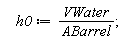 h0 := VWater/ABarrel