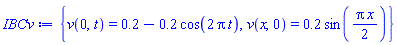 {v(0, t) = .2-.2*cos(2*Pi*t), v(x, 0) = .2*sin((1/2)*Pi*x)}
