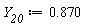 Y__20 := .870