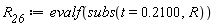 R__26 := evalf(subs(t = .2100, R))