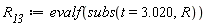 R__13 := evalf(subs(t = 3.020, R))