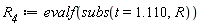 R__4 := evalf(subs(t = 1.110, R))