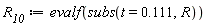 R__10 := evalf(subs(t = .111, R))