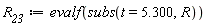 R__23 := evalf(subs(t = 5.300, R))