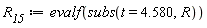 R__15 := evalf(subs(t = 4.580, R))