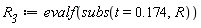 R__3 := evalf(subs(t = .174, R))