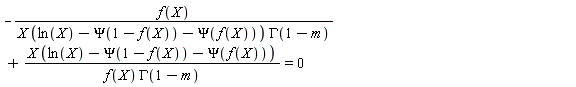-f(X)/(X*(ln(X)-Psi(1-f(X))-Psi(f(X)))*GAMMA(1-m))+X*(ln(X)-Psi(1-f(X))-Psi(f(X)))/(f(X)*GAMMA(1-m)) = 0