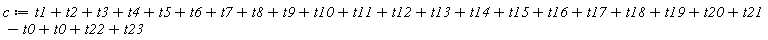 c := t1+t2+t3+t4+t5+t6+t7+t8+t9+t10+t11+t12+t13+t14+t15+t16+t17+t18+t19+t20+t21-t0+t0+t22+t23