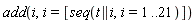 add(i, i = [seq(t || i, i = 1 .. 21)])