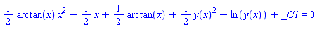 (1/2)*arctan(x)*x^2-(1/2)*x+(1/2)*arctan(x)+(1/2)*y(x)^2+ln(y(x))+_C1 = 0