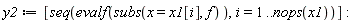 y2 := [seq(evalf(subs(x = x1[i], f)), i = 1 .. nops(x1))]: