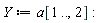 Y := a[1 .. (), 2]: