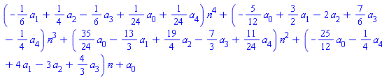 (-(1/6)*a[1]+(1/4)*a[2]-(1/6)*a[3]+(1/24)*a[0]+(1/24)*a[4])*n^4+(-(5/12)*a[0]+(3/2)*a[1]-2*a[2]+(7/6)*a[3]-(1/4)*a[4])*n^3+((35/24)*a[0]-(13/3)*a[1]+(19/4)*a[2]-(7/3)*a[3]+(11/24)*a[4])*n^2+(-(25/12)*a[0]-(1/4)*a[4]+4*a[1]-3*a[2]+(4/3)*a[3])*n+a[0]