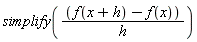 simplify((f(x+h)-f(x))/h)