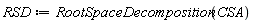 RSD := RootSpaceDecomposition(CSA)