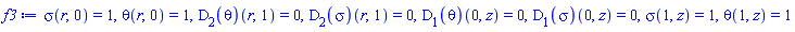 sigma(r, 0) = 1, theta(r, 0) = 1, (D[2](theta))(r, 1) = 0, (D[2](sigma))(r, 1) = 0, (D[1](theta))(0, z) = 0, (D[1](sigma))(0, z) = 0, sigma(1, z) = 1, theta(1, z) = 1
