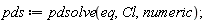 pds := pdsolve(eq, Cl, numeric);