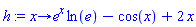 proc (x) options operator, arrow; e^x*ln(e)-cos(x)+2*x end proc