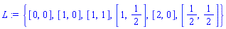 {[0, 0], [1, 0], [1, 1], [1, 1/2], [2, 0], [1/2, 1/2]}