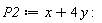 P2 := x+4*y