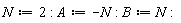 N := 2; A := -N; B := N