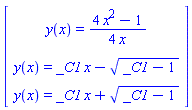 Vector(3, {(1) = y(x) = (1/4)*(4*x^2-1)/x, (2) = y(x) = _C1*x-sqrt(_C1-1), (3) = y(x) = _C1*x+sqrt(_C1-1)})