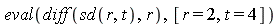 eval(diff(sd(r, t), r), [r = 2, t = 4])