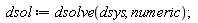 dsol := dsolve(dsys, numeric)