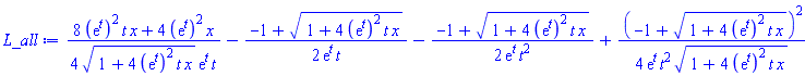 (1/4)*(8*(exp(t))^2*t*x+4*(exp(t))^2*x)/((1+4*(exp(t))^2*t*x)^(1/2)*exp(t)*t)-(1/2)*(-1+(1+4*(exp(t))^2*t*x)^(1/2))/(exp(t)*t)-(1/2)*(-1+(1+4*(exp(t))^2*t*x)^(1/2))/(exp(t)*t^2)+(1/4)*(-1+(1+4*(exp(t))^2*t*x)^(1/2))^2/(exp(t)*t^2*(1+4*(exp(t))^2*t*x)^(1/2))