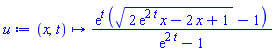 proc (x, t) options operator, arrow; exp(t)*(sqrt(2*exp(2*t)*x-2*x+1)-1)/(exp(2*t)-1) end proc