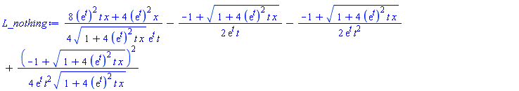 (1/4)*(8*(exp(t))^2*t*x+4*(exp(t))^2*x)/((1+4*(exp(t))^2*t*x)^(1/2)*exp(t)*t)-(1/2)*(-1+(1+4*(exp(t))^2*t*x)^(1/2))/(exp(t)*t)-(1/2)*(-1+(1+4*(exp(t))^2*t*x)^(1/2))/(exp(t)*t^2)+(1/4)*(-1+(1+4*(exp(t))^2*t*x)^(1/2))^2/(exp(t)*t^2*(1+4*(exp(t))^2*t*x)^(1/2))