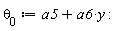 theta[0] := a6*y+a5