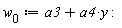w[0] := a3+a4*y: