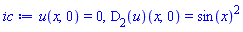 u(x, 0) = 0, (D[2](u))(x, 0) = sin(x)^2