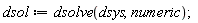 dsol := dsolve(dsys, numeric)