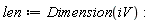 len := Dimension(iV):