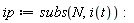 ip := subs(N, i(t))