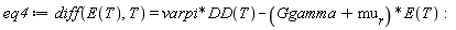 eq4 := diff(E(T), T) = varpi*DD(T)-(Ggamma+mu__r)*E(T):