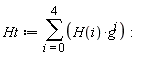 Ht := sum(H(i)*g^i, i = 0 .. 4):