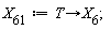 X[61] := proc (T) options operator, arrow; X[6] end proc;